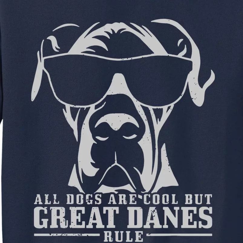 All Dogs Are Cool Great Danes Tall Sweatshirt