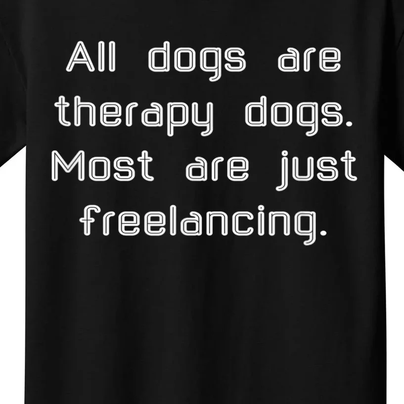 All Dogs Are Therapy Dogs Kids T-Shirt