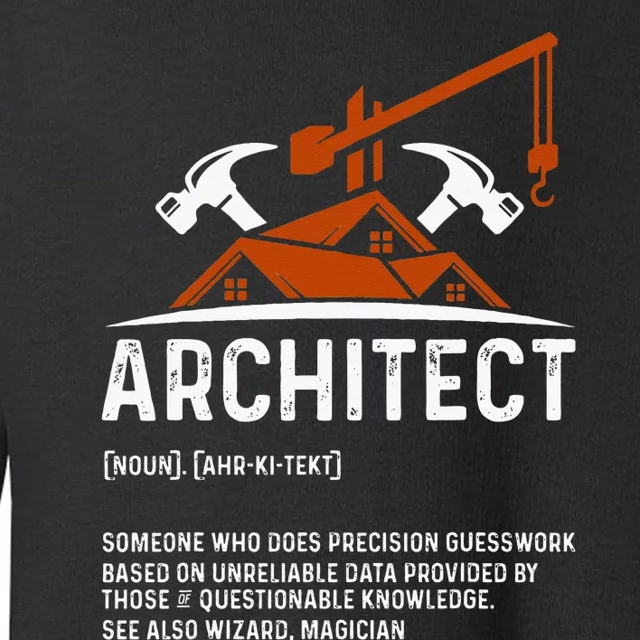 Architect Definition Architect Funny Architecture Toddler Sweatshirt