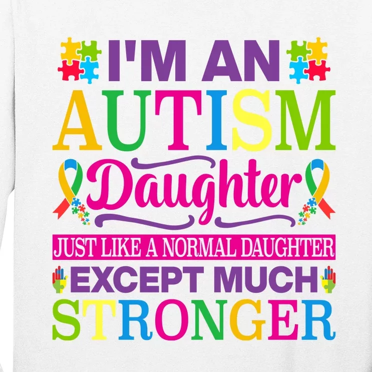 Autism Daughter Autism Awareness Motivational Autistic Daughter Positive Slogans Long Sleeve Shirt