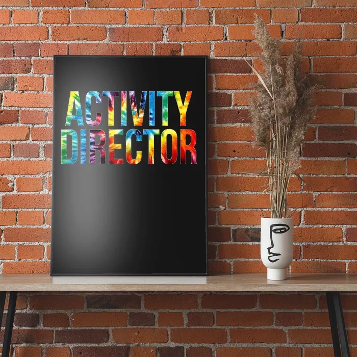 Activity Director Appreciation Day Tie Dye Women For Work Poster