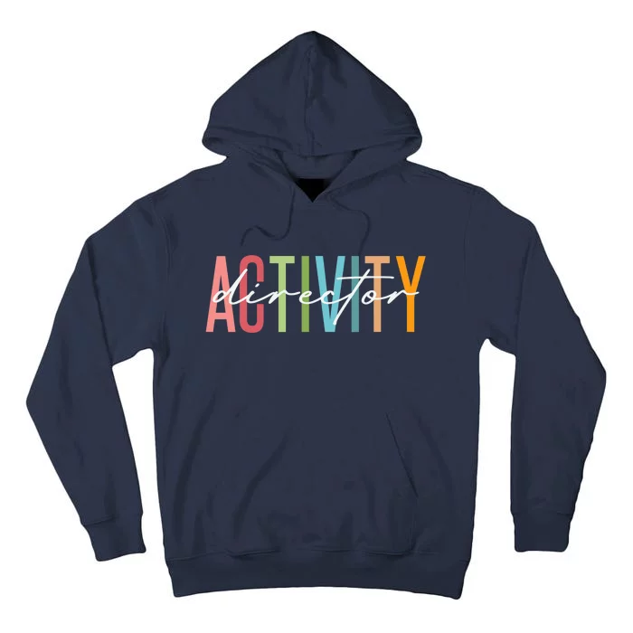 Activity Director Activity Professionals Week Healthcare Tall Hoodie