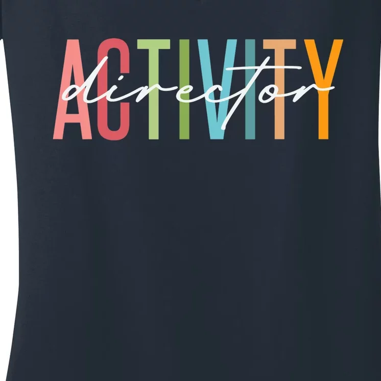 Activity Director Activity Professionals Week Healthcare Women's V-Neck T-Shirt