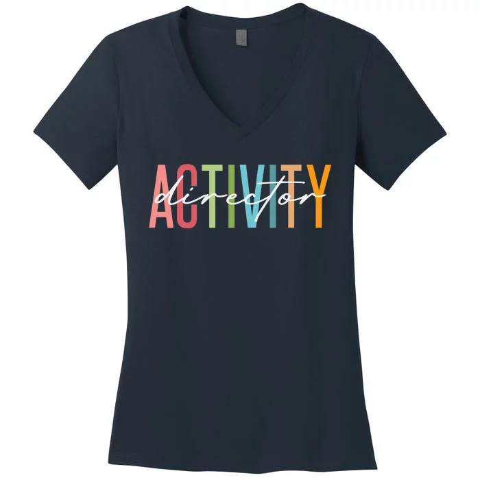 Activity Director Activity Professionals Week Healthcare Women's V-Neck T-Shirt