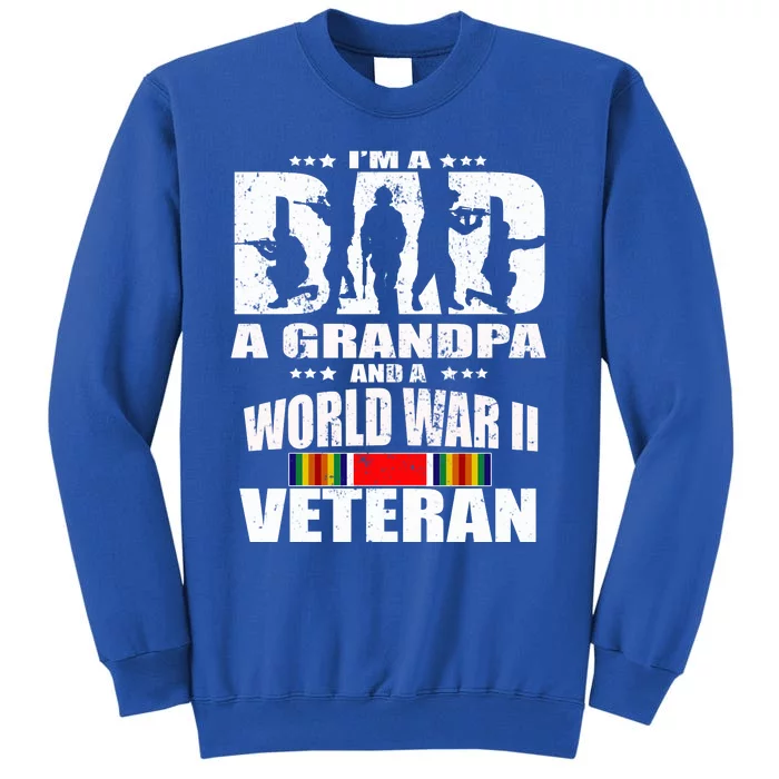 A Dad A Grandpa And A World War 2 Veteran Gift Sweatshirt