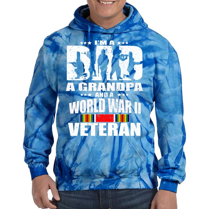 A Dad A Grandpa And A World War 2 Veteran Gift Tie Dye Hoodie