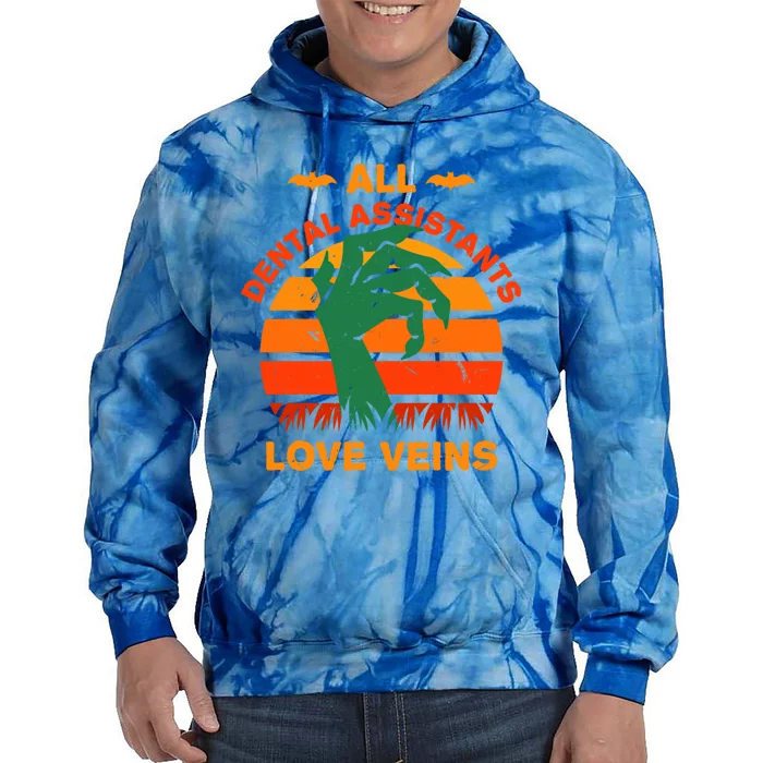 All Dental Assistants Love Veins Halloween Dental Hygienist Gift Tie Dye Hoodie