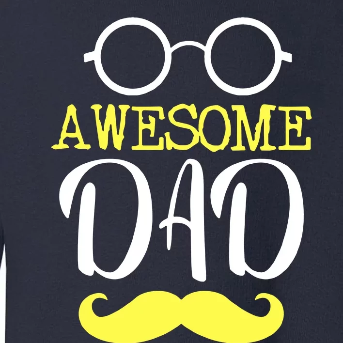 Awesome Dad Toddler Sweatshirt