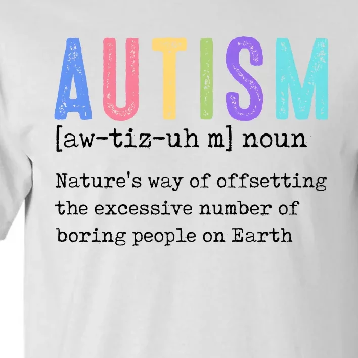 Autism Definition Autism Awareness Supporter Tall T-Shirt