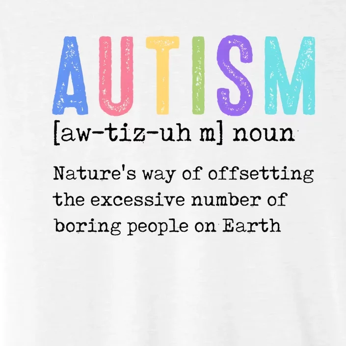 Autism Definition Autism Awareness Supporter ChromaSoft Performance T-Shirt