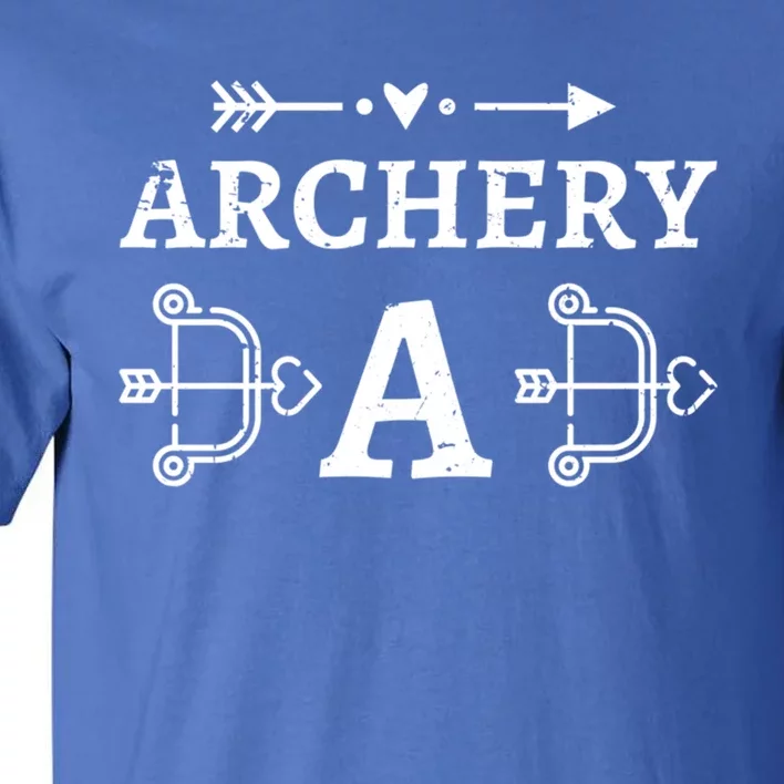 Archery Dad Archer Bow Arrow Father's Day Sports Lover Gift Tall T-Shirt