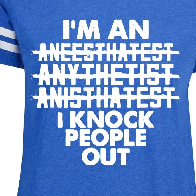 Anesthesia Doctor Anesthesiologist Knock People Out Gift Great Gift Enza Ladies Jersey Football T-Shirt