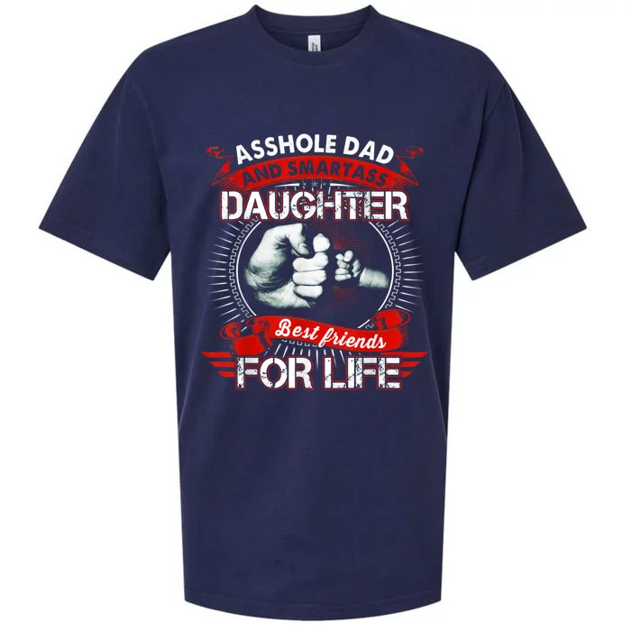 Asshole Dad And Smartass Daughter Best Friends For Life Gift Dad Best Father Sueded Cloud Jersey T-Shirt