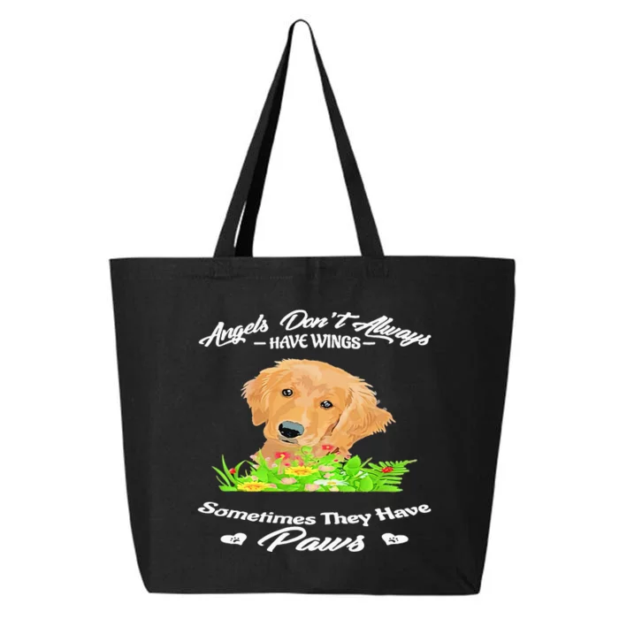 Angels Don’T Always Have Wings Sometimes They Have Paws 25L Jumbo Tote