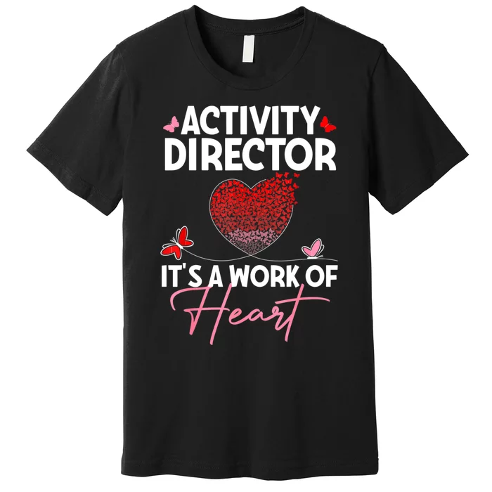 Activity Director Appreciation Activity Professional Week Premium T-Shirt