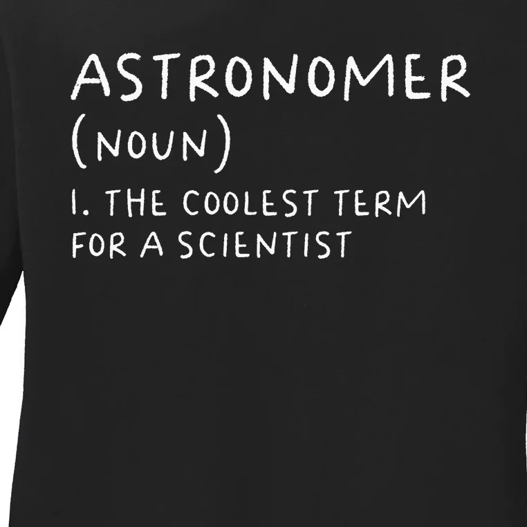 Astronomer Definition Astronomy Scientist Science Teacher Ladies Long Sleeve Shirt