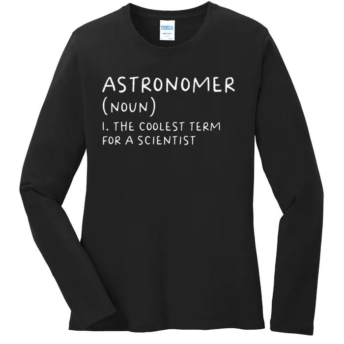 Astronomer Definition Astronomy Scientist Science Teacher Ladies Long Sleeve Shirt