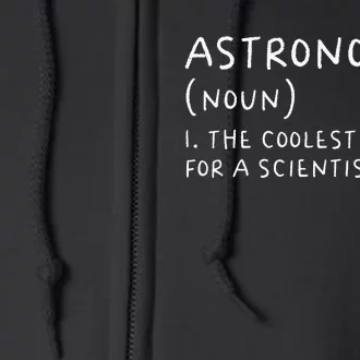 Astronomer Definition Astronomy Scientist Science Teacher Full Zip Hoodie