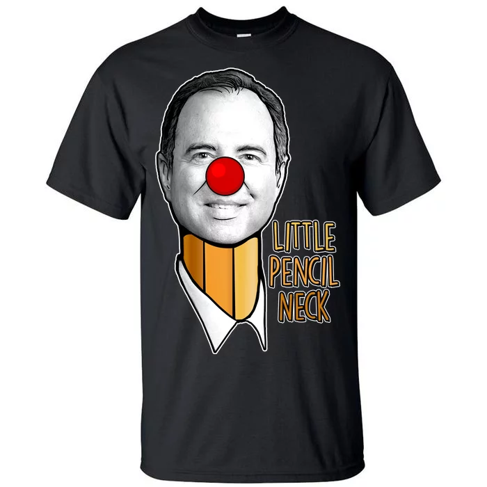 Adam Schiff Little Pencil Neck Funny Trump Tall T-Shirt