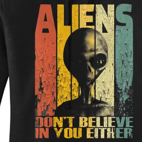 Aliens Dont Believe In You Either Women's Pullover Hoodie