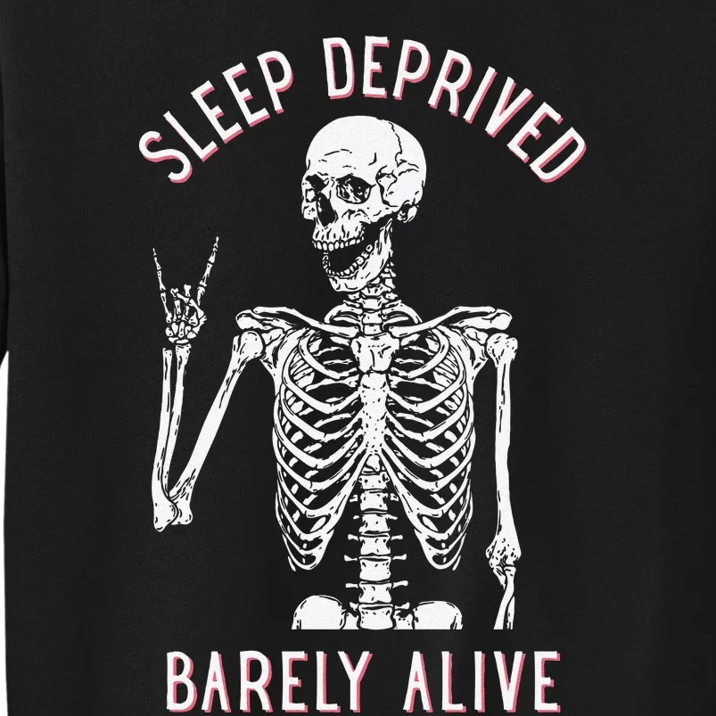 Alsleep Deprived Barely Ive Funny Skeleton Halloween Sweatshirt