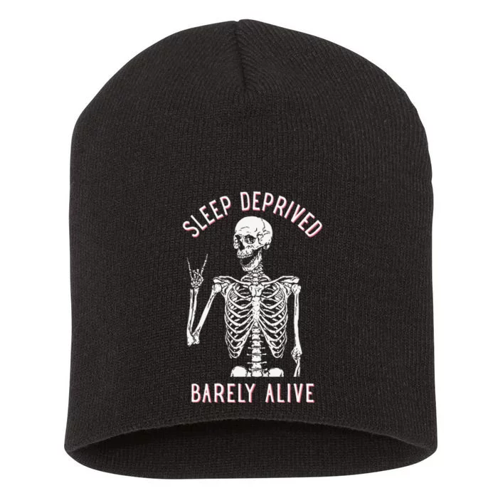 Alsleep Deprived Barely Ive Funny Skeleton Halloween Short Acrylic Beanie