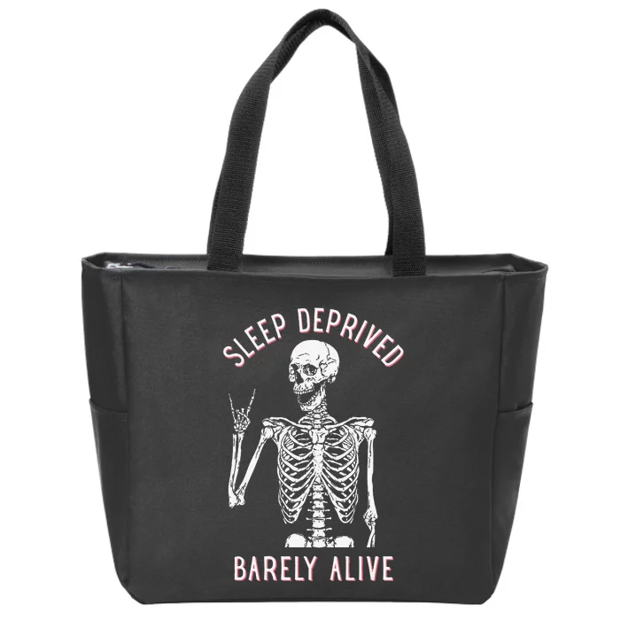 Alsleep Deprived Barely Ive Funny Skeleton Halloween Zip Tote Bag