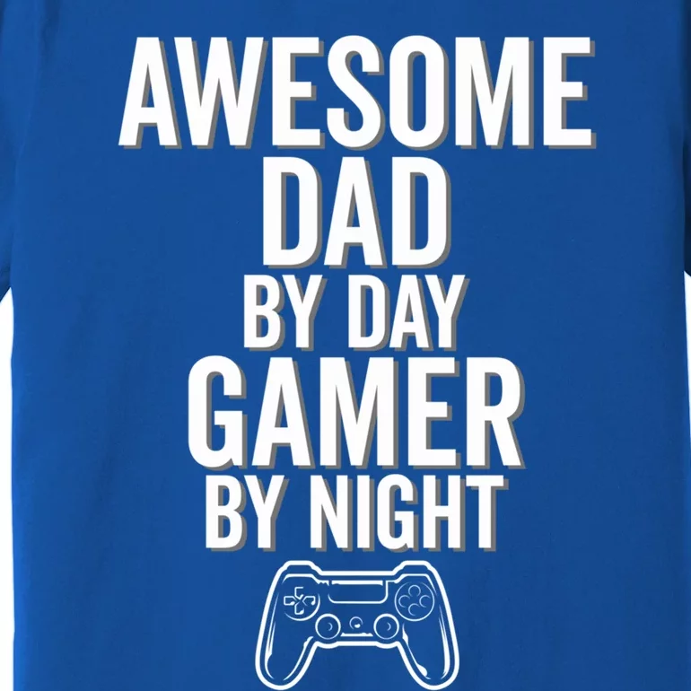 Awesome Dad By Day Gamer By Night Funny Parenting Video Game Cool Gift Premium T-Shirt