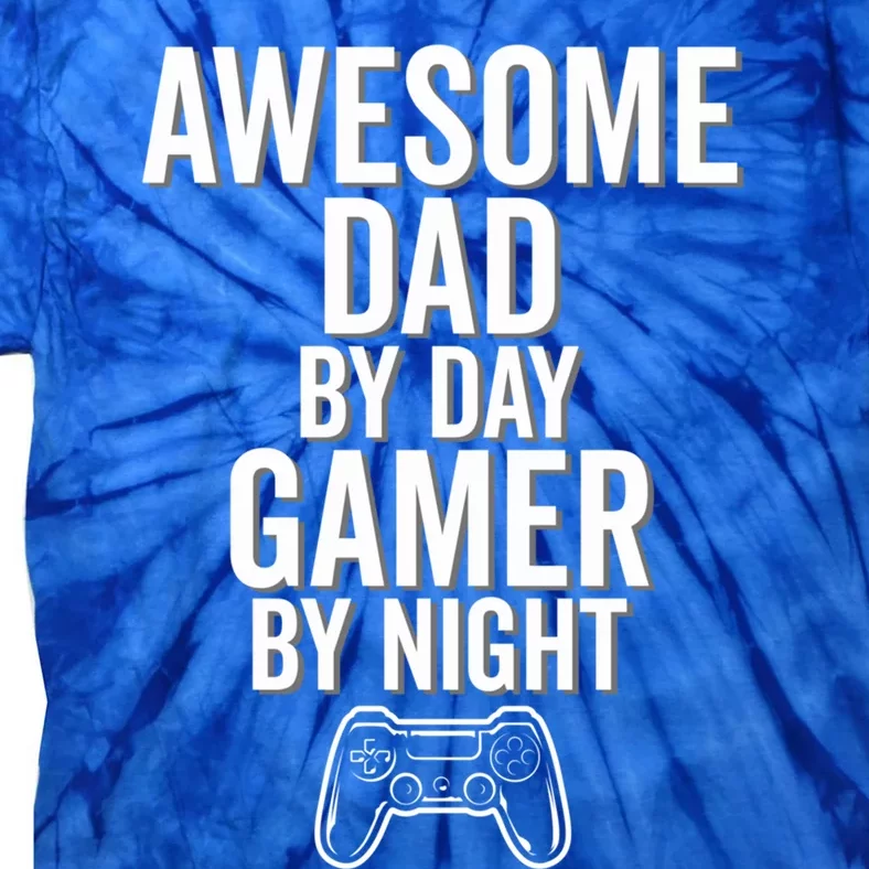 Awesome Dad By Day Gamer By Night Funny Parenting Video Game Cool Gift Tie-Dye T-Shirt