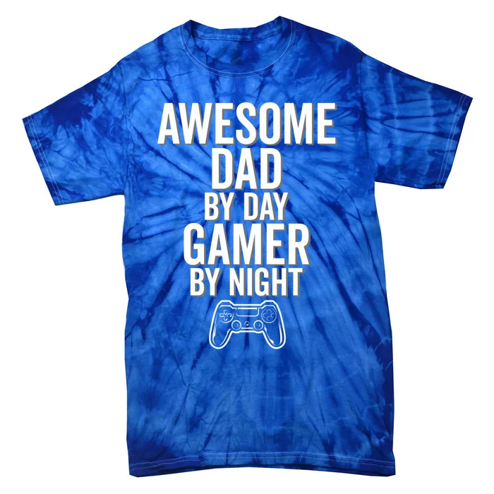 Awesome Dad By Day Gamer By Night Funny Parenting Video Game Cool Gift Tie-Dye T-Shirt