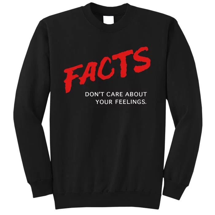 Acts DonT Care About Your Feelings Tall Sweatshirt