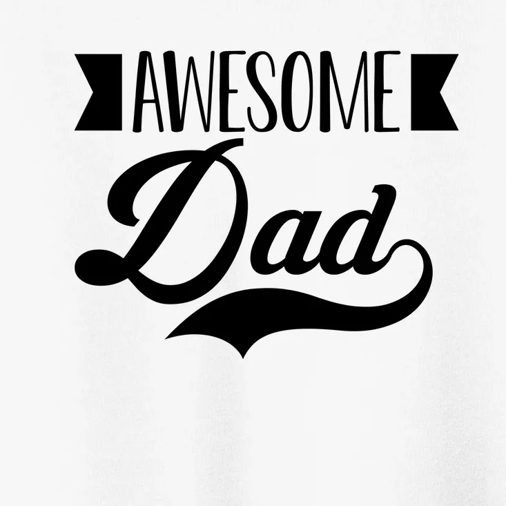 Awesome Dad Coolest Dad Funny Gift Toddler T-Shirt