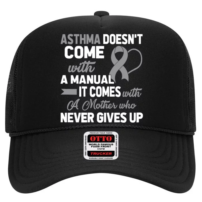 Asthma Doesn't Come With A Manual A Mother High Crown Mesh Trucker Hat