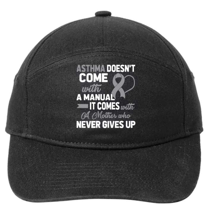 Asthma Doesn't Come With A Manual A Mother 7-Panel Snapback Hat