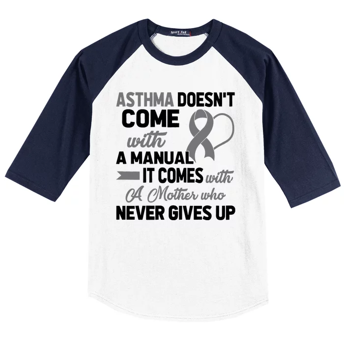 Asthma Doesn't Come With A Manual A Mother Baseball Sleeve Shirt