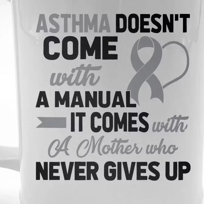 Asthma Doesn't Come With A Manual A Mother Front & Back Beer Stein