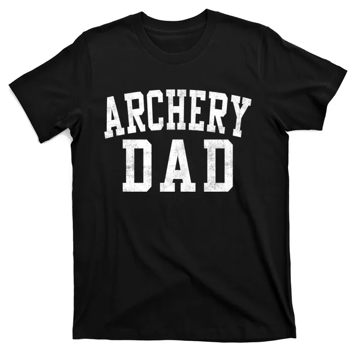 Archery Dad Classic Bold Font FatherS Day Daddy T-Shirt