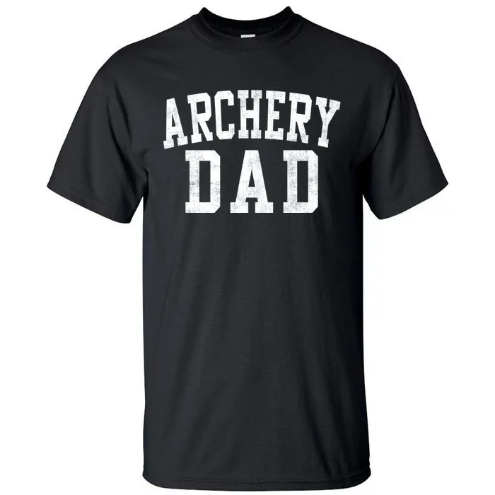 Archery Dad Classic Bold Font FatherS Day Daddy Tall T-Shirt