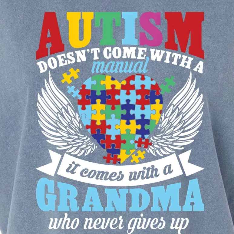 Autism Doesn’T Come With A Manual It Comes With A Grandma Garment-Dyed Women's Muscle Tee