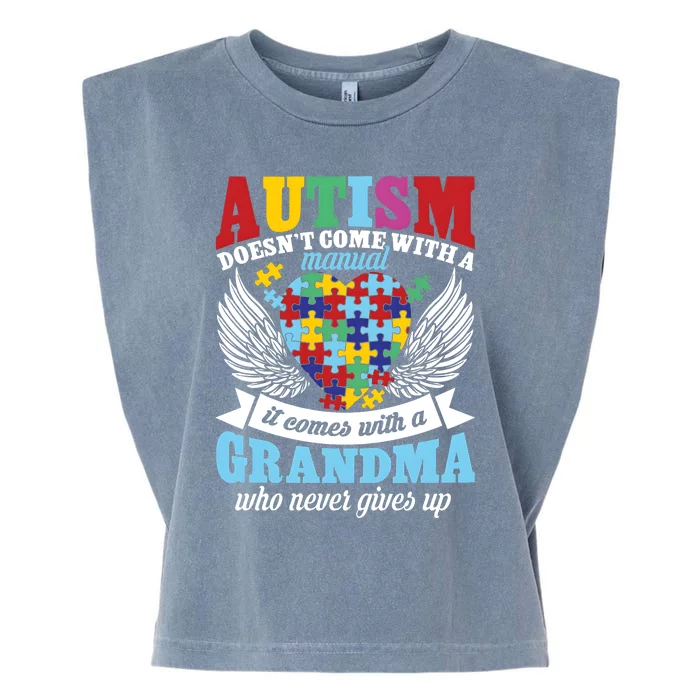 Autism Doesn’T Come With A Manual It Comes With A Grandma Garment-Dyed Women's Muscle Tee