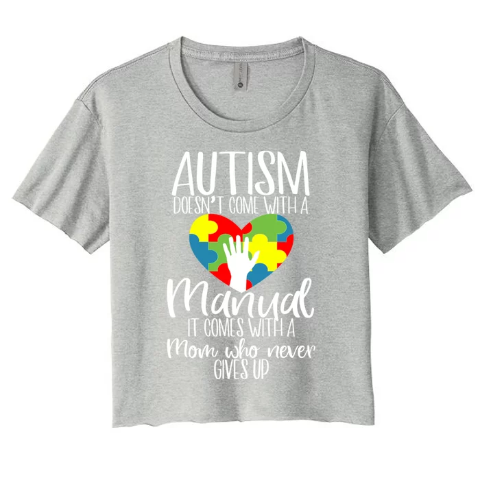 Autism Doesn't Come With Ual It Comes With Mom Support Gift Women's Crop Top Tee