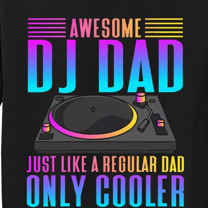 Awesome Dj Dad Funny Dj Music Sweatshirt