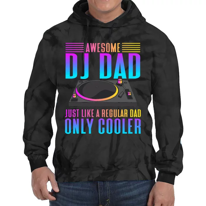 Awesome Dj Dad Funny Dj Music Tie Dye Hoodie