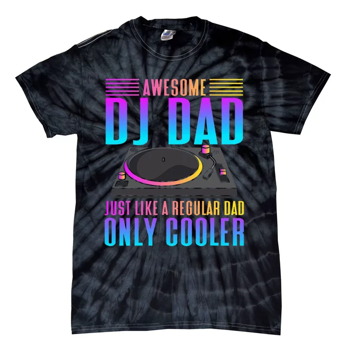 Awesome Dj Dad Funny Dj Music Tie-Dye T-Shirt