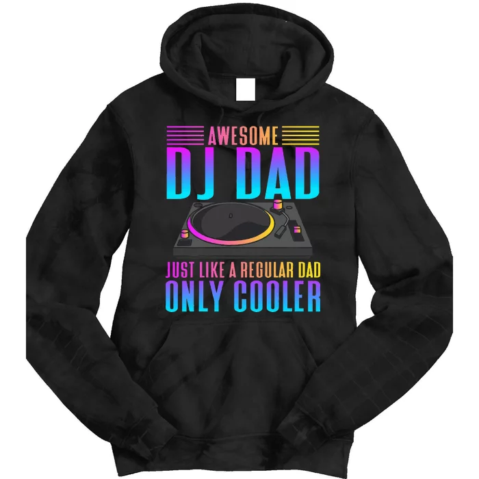 Awesome Dj Dad Funny Dj Music Tie Dye Hoodie