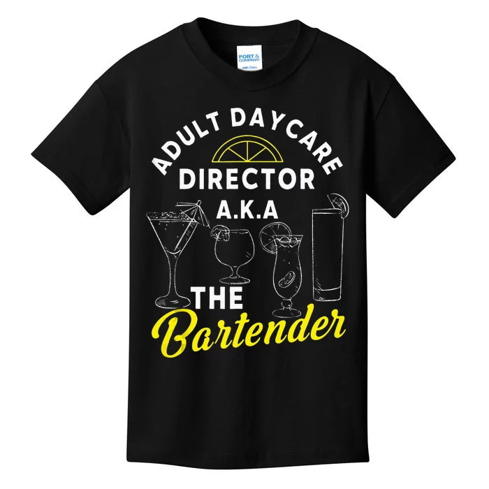 Adult Daycare Director A.k.a The Bartender Funny Mixologist Kids T-Shirt