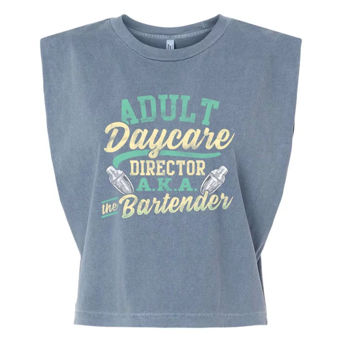 Adult Daycare Director A K A The Bartender Funny Bar Bar Funny Gift Garment-Dyed Women's Muscle Tee