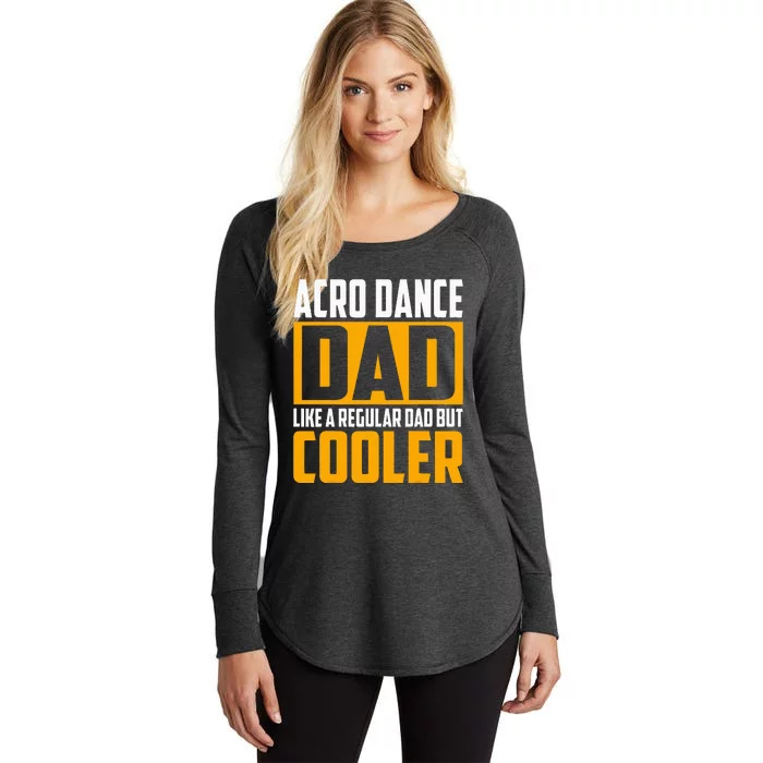 Acro Dance Dad Like A Regular Dad But Cooler Women's Perfect Tri Tunic Long Sleeve Shirt