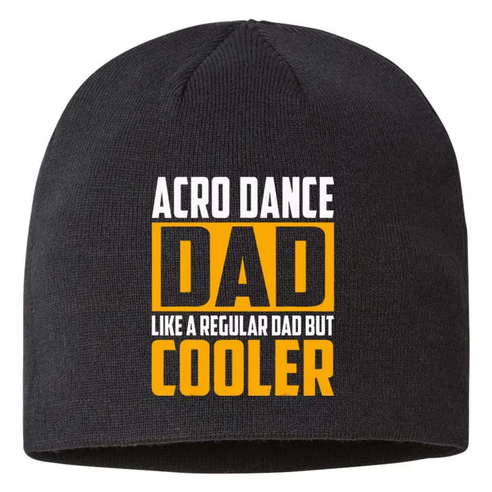 Acro Dance Dad Like A Regular Dad But Cooler 8 1/2in Sustainable Knit Beanie