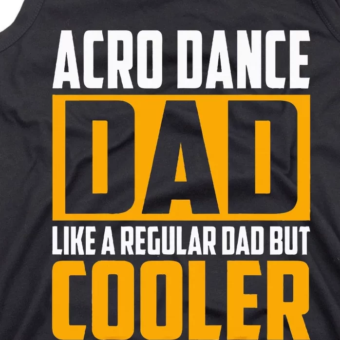 Acro Dance Dad Like A Regular Dad But Cooler Tank Top